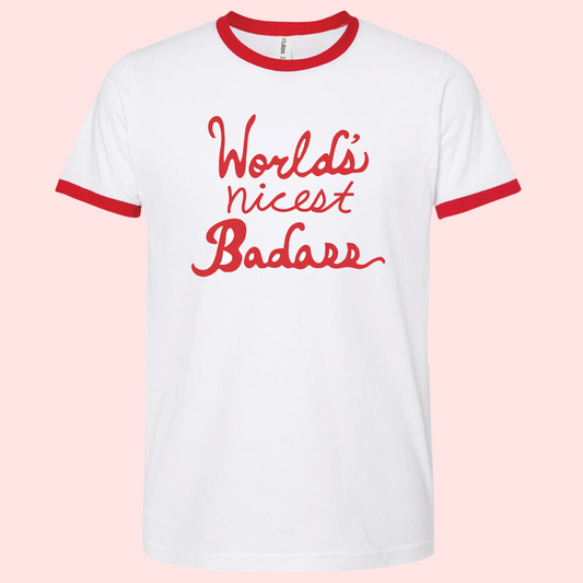 World's Nicest Badass Tee