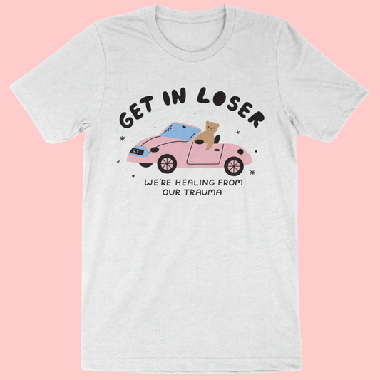 Get In Loser Tee