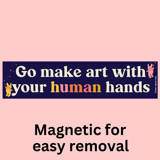Make Art With Human Hands Bumper Magnet