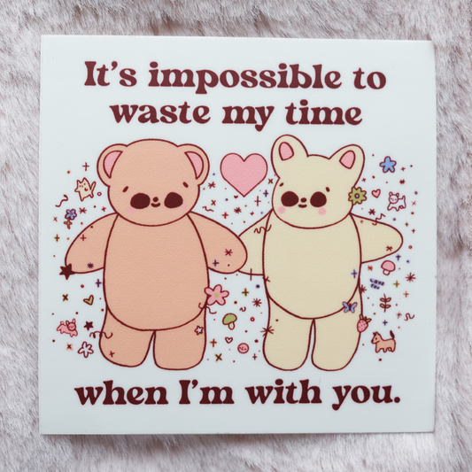 Waste My Time Sticker