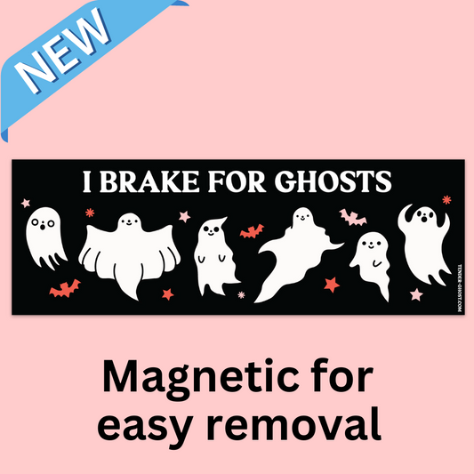 I Brake For Ghosts Bumper Magnet