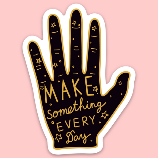 Make Something Every Day Sticker