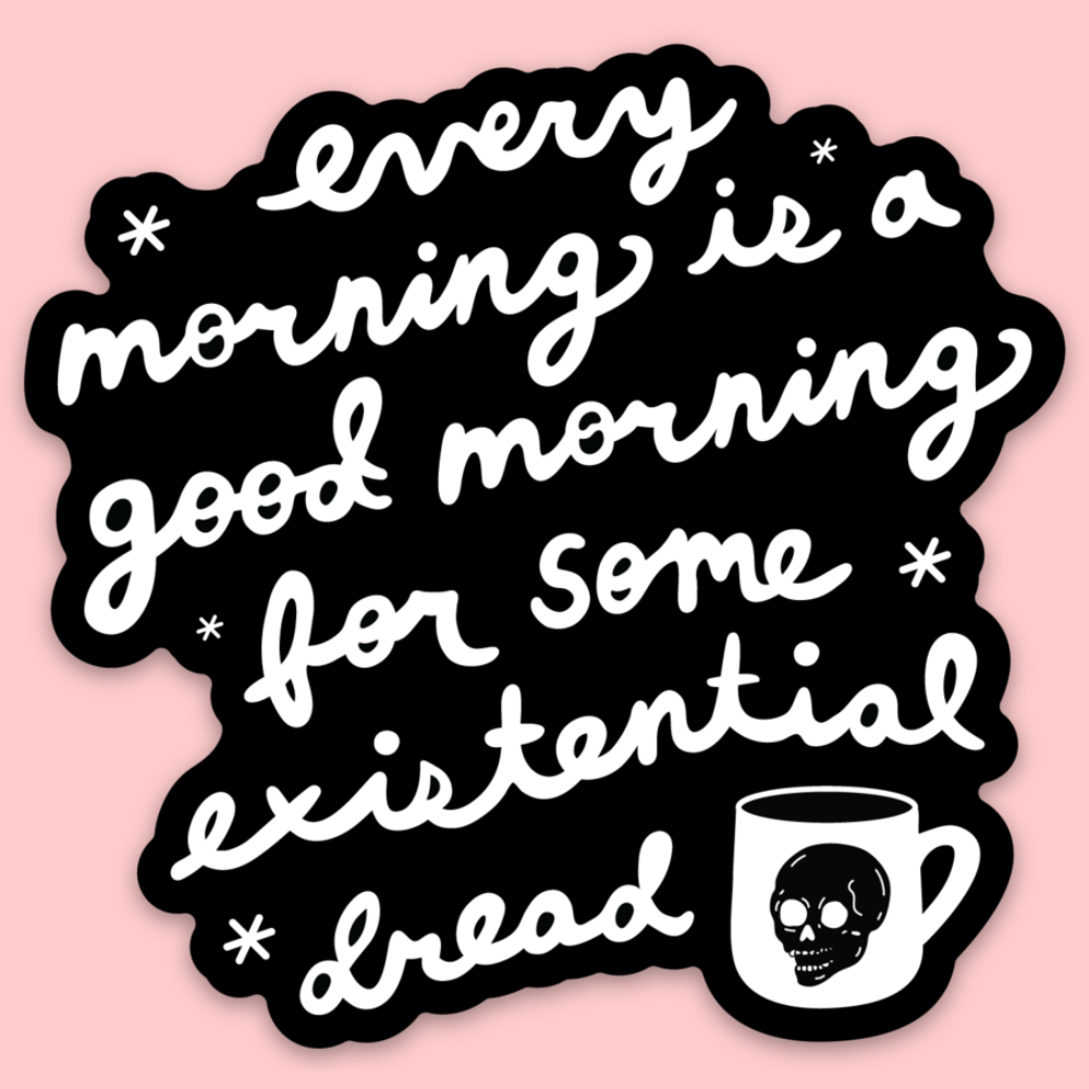 Existential Dread Sticker