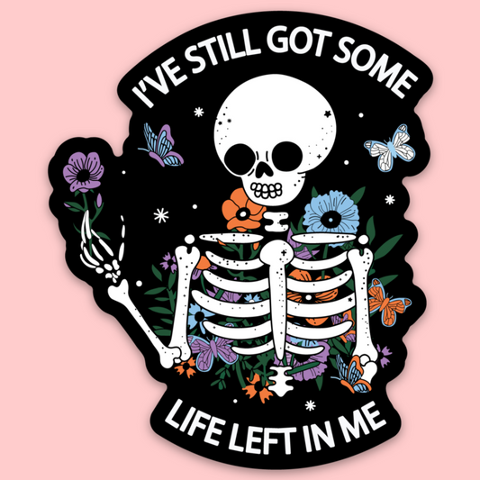 Some Life Left In Me Sticker