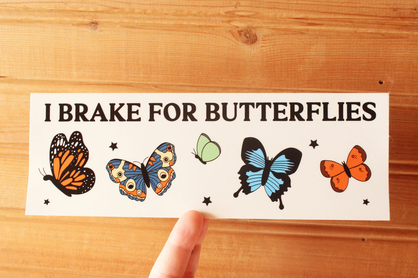 I Brake For Butterflies Bumper Sticker